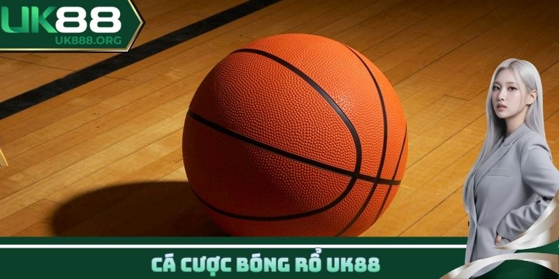 Cá cược bóng rổ UK88