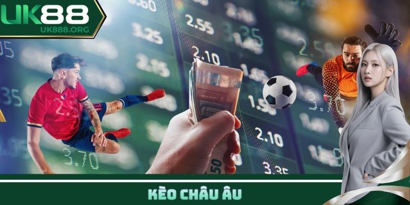 Kèo châu Âu